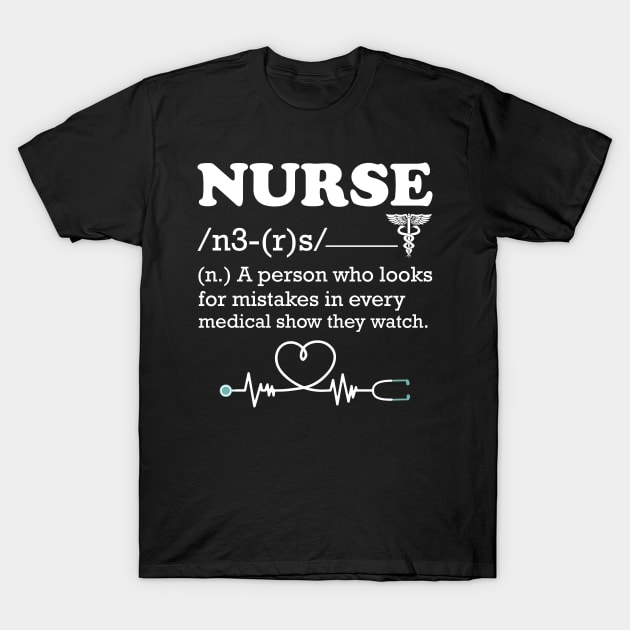 Nurse a Person Who Looks for Mistakes T-Shirt by Work Memes